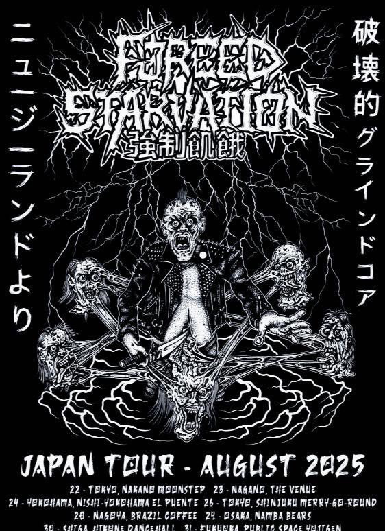 ＜FORCED STARVATION JAPAN TOUR 2025＞