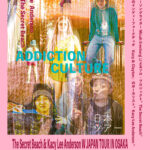 ADDICTION CULTURE~The Secret Beach & Kacy Lee Anderson JAPAN TOUR in Osaka~